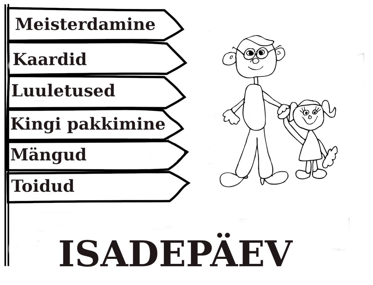 Isadepäeva ootuses unista ja meisterda isale kinki