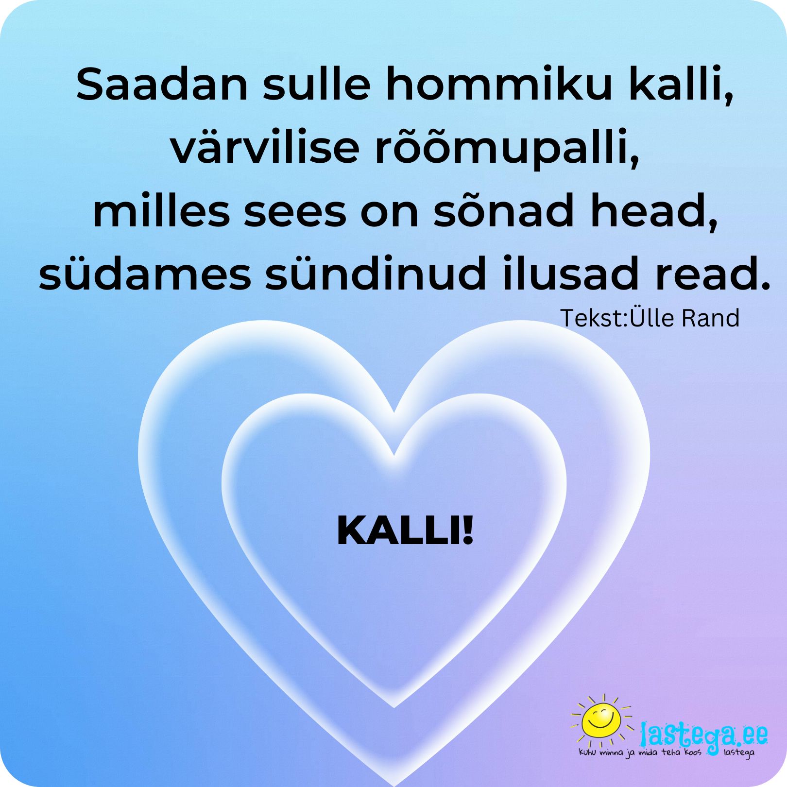 Saadan Sulle hommiku kalli! Tekst Ülle Rand, pilt Lastega.ee