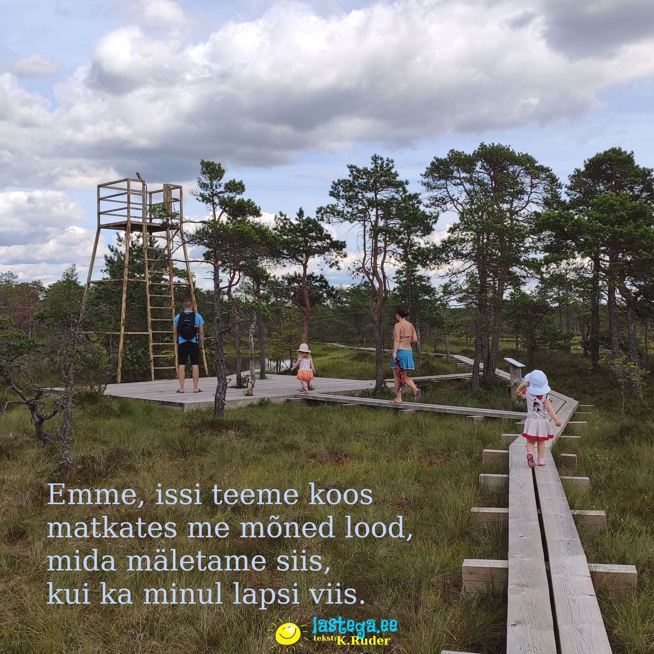 Fotol lapsed ema isaga matkarajal ja salmike Kristina Ruderi luuletusest. Fotol lapsed ema isaga matkarajal ja salmike Kristina Ruderi luuletusest.