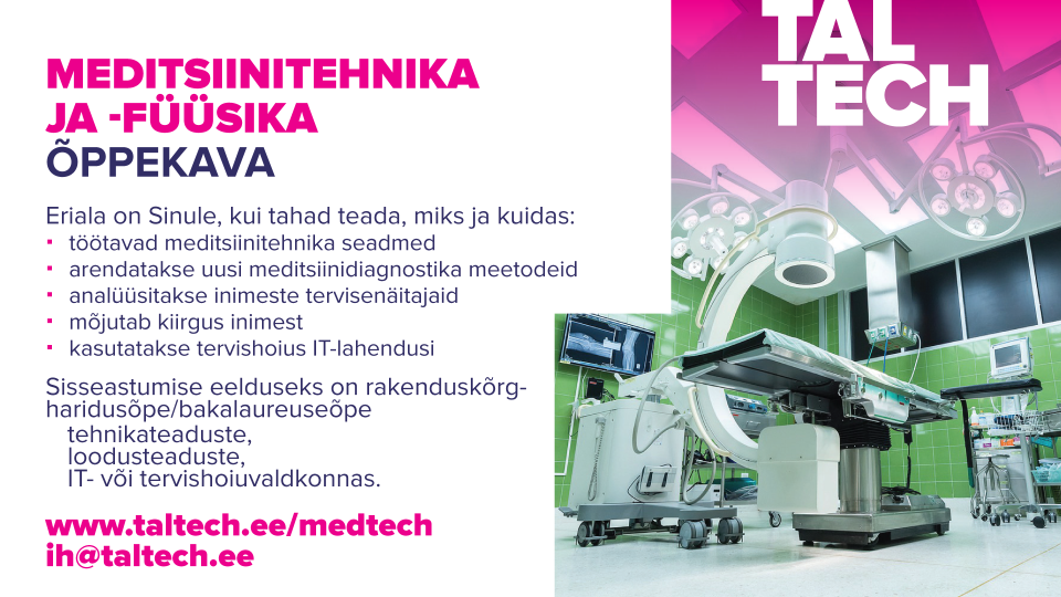 Biomeditsiinitehnika ja füüsika magistri õppekava Tallinna Tehnikaülikoolis Biomeditsiinitehnika ja füüsika magistri õppekava Tallinna Tehnikaülikoolis