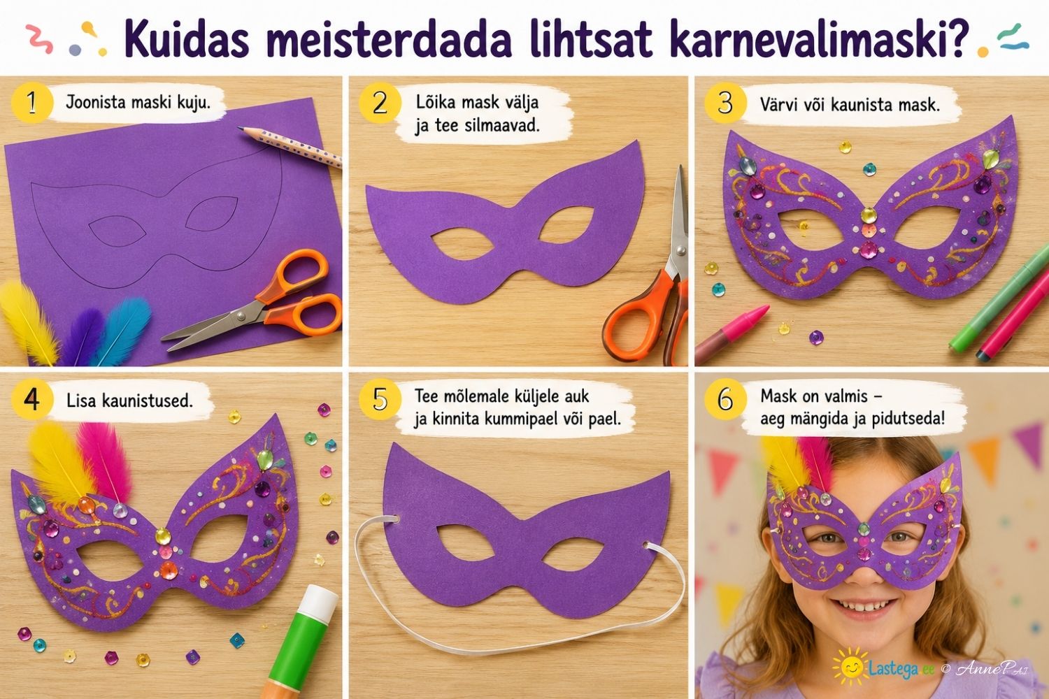 Samm-sammuline galerii lihtsa karnevalimaski valmistamisest: maski kuju joonistamine, väljalõikamine, värvimine, kaunistamine, kummipaela kinnitamine ja valmis mask.
