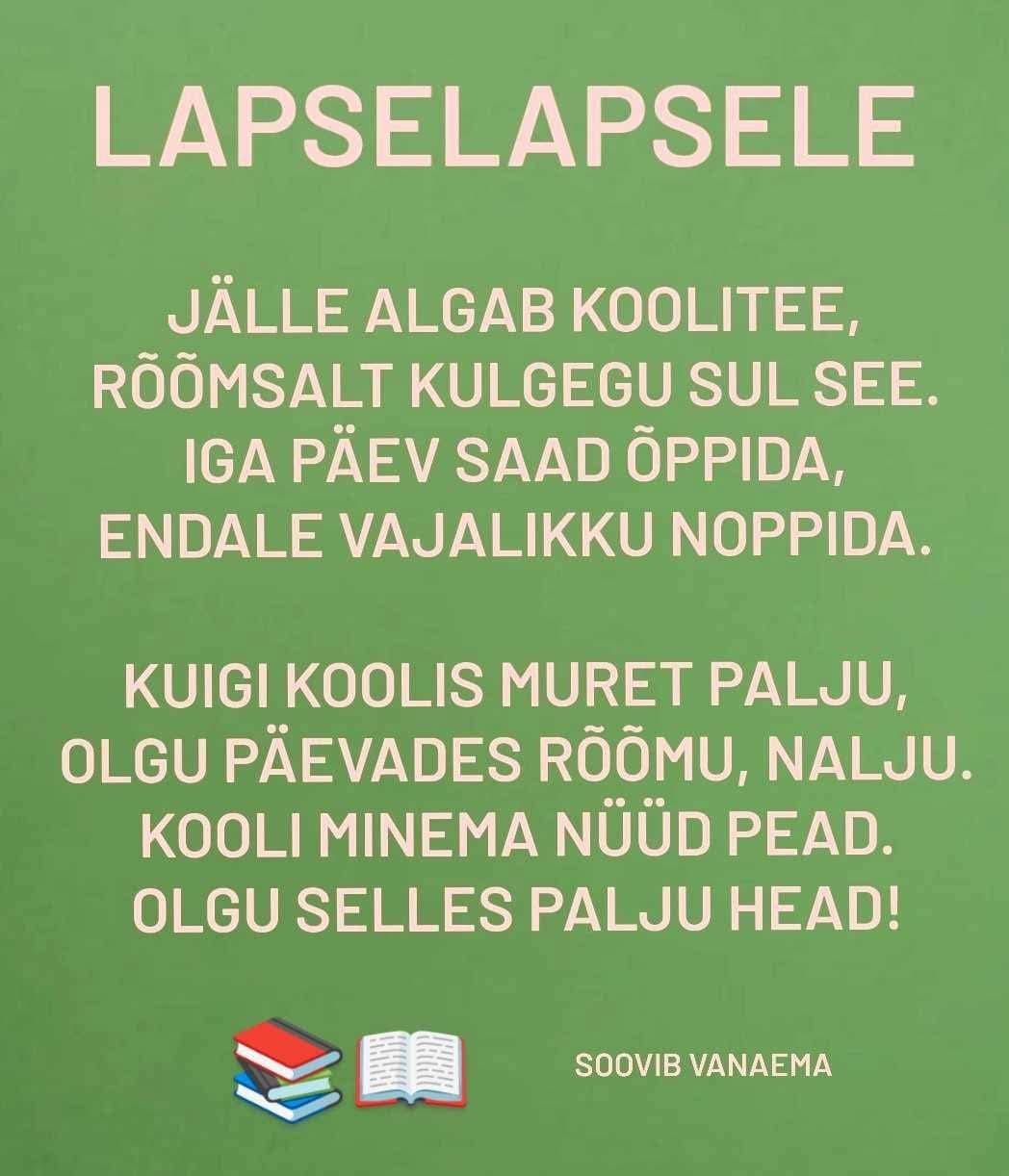 1 september - Vanema soov oma lapselapsele. Luuletus autor Ülle Rand. Avaldas Lastega.ee