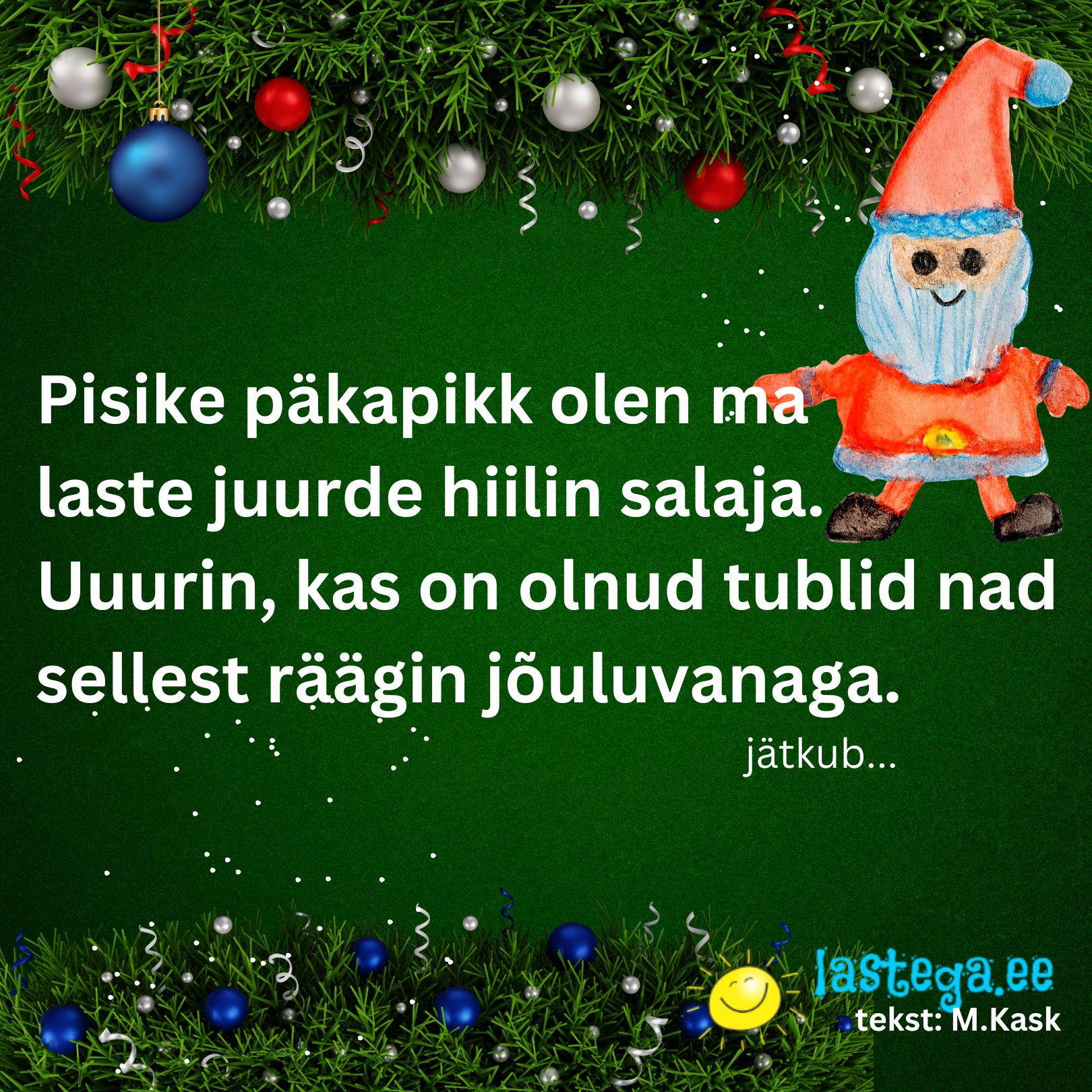 Jõululuuletuse auor on Margarita Kask ja pildi autor MLP.