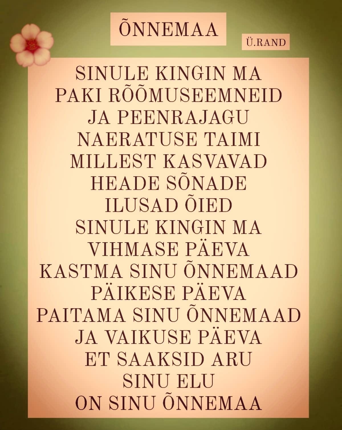 Sinule kingin ma paki rõõmuseemneid ja peenrajagu naeratuse taimi! @Ülle Rand