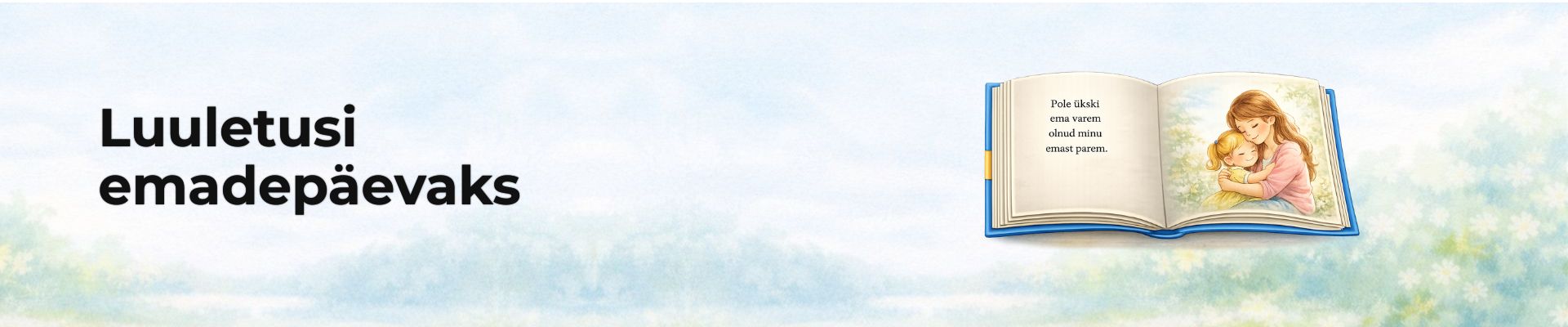 Avatud raamat luuletusega ja ema kallistamas last