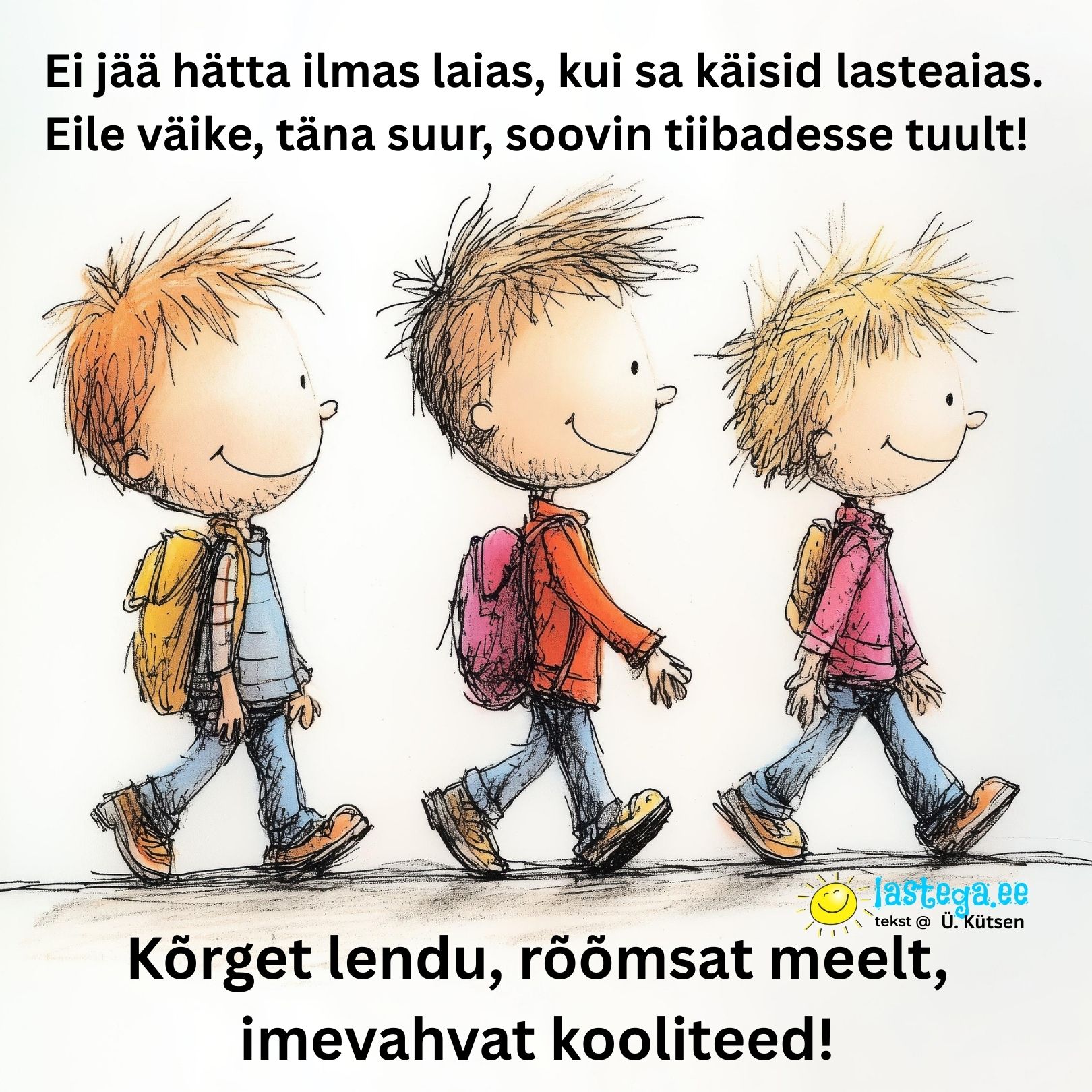 Imevahvat kooliteed soovib Lastega.ee Ülle Kütsoni luuletusega.