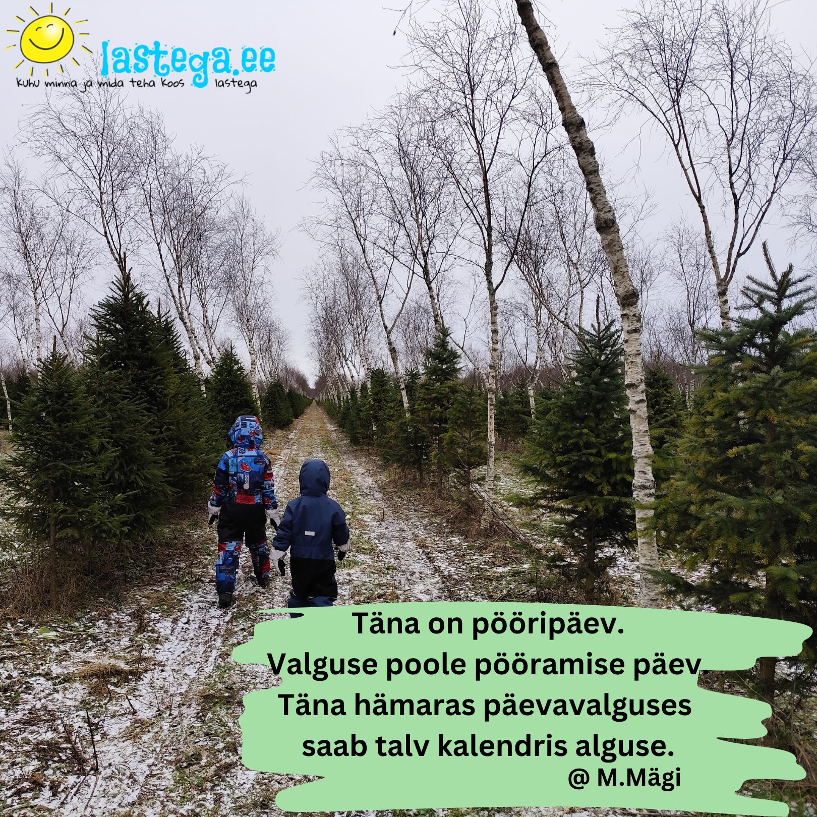 Talvisest pööripäevast kirjutas luuletuse Maris Mägi ja pildi tegi Lastega.ee.