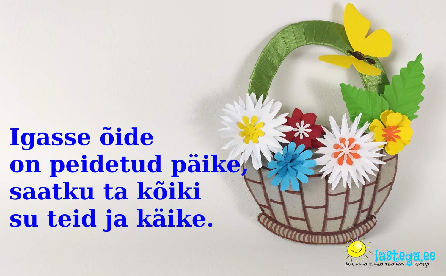 Igasse õide on peidetud päike!
