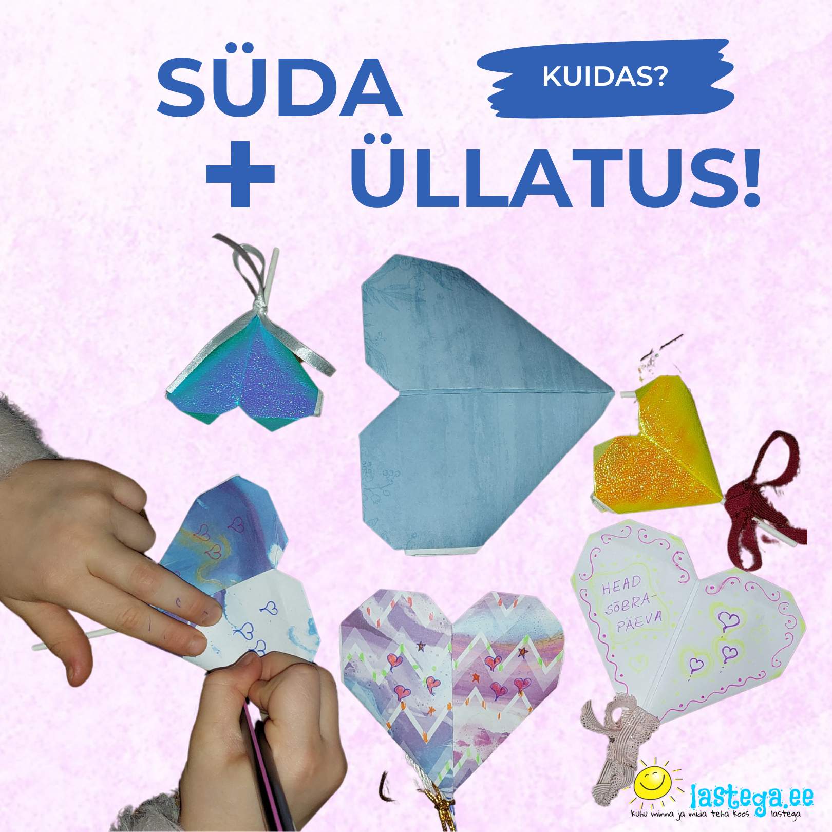 Tee ise armas sõbrapäevaüllatus: origami-süda peidetud kommiüllatusega! @Lastega.ee Tee ise armas sõbrapäevaüllatus: origami-süda peidetud kommiüllatusega! @Lastega.ee
